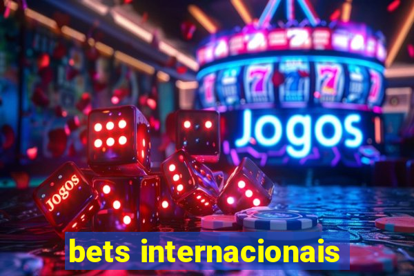 bets internacionais